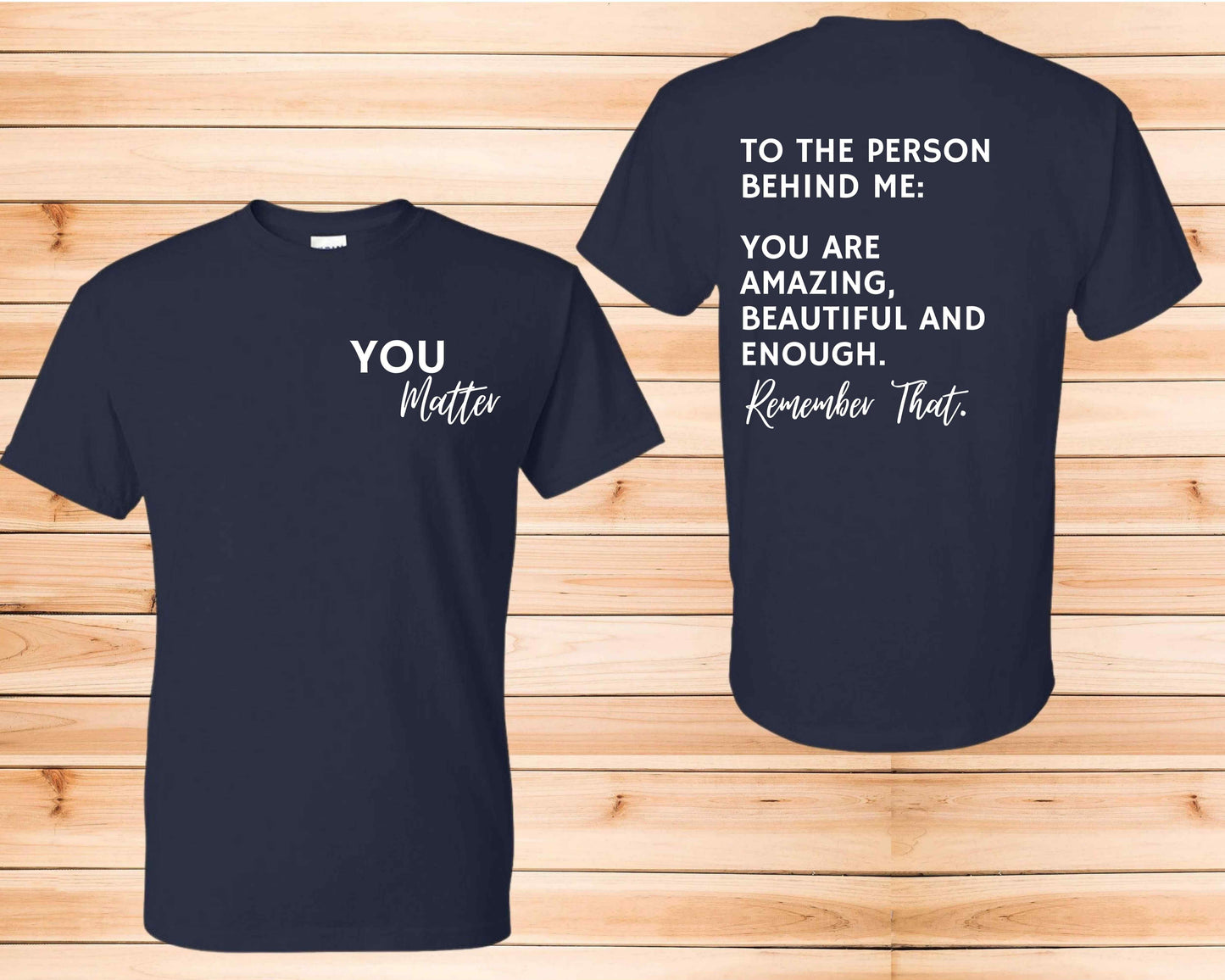 "You Matter" You Are Enough T-Shirt. A motivational affirmation tee with an uplifting quote, perfect for everyday wear or thoughtful gifts