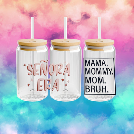 Señora ERA, Mama, Mommy, Mom, Bruh 16oz Libbey Cup