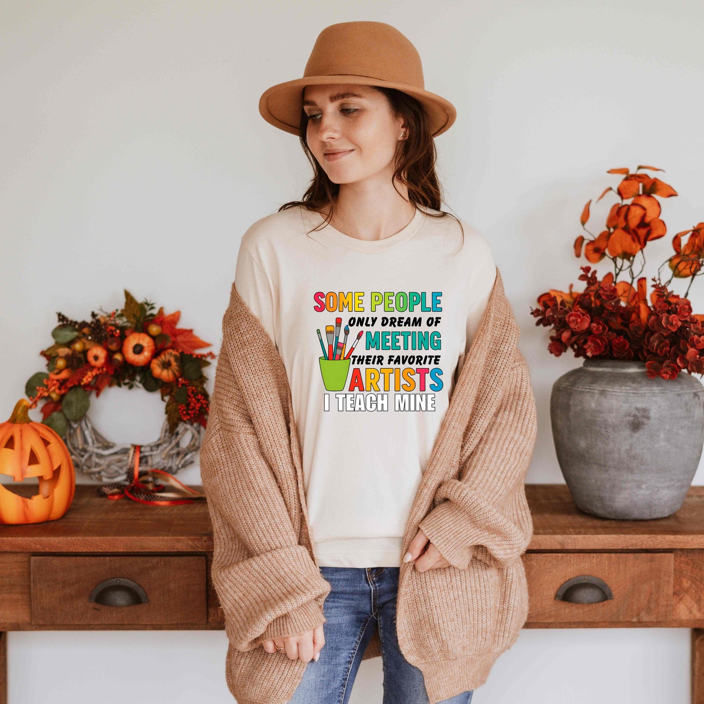 Some People Dream of Meeting Artists "I Teach Mine" Shirt – Teacher Appreciation Gift – Colorful Art Class Graphic Tee
