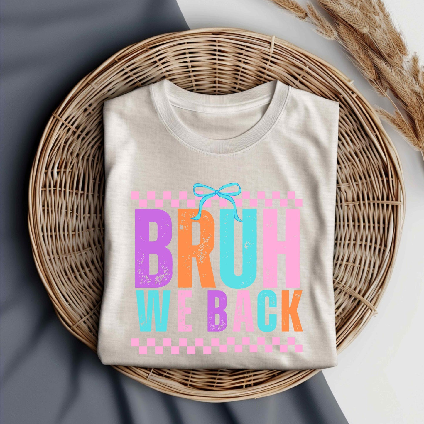 Bruh we back PNG Digital Download back to school  teacher checkered coquette First Day of School