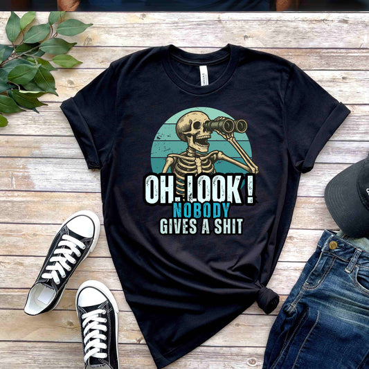 Oh Look Nobody Gives A Shit PNG,  Funny Shirt PNG