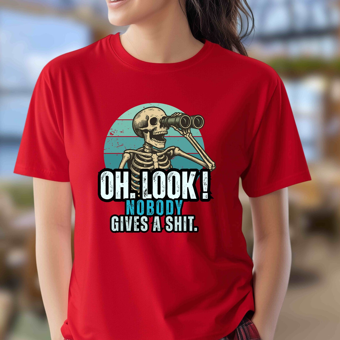 Oh Look Nobody Gives A Shit Unisex Tee, Funny Shirt